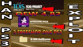 3 PS3 FreeShop TCXS ProjectFreeGame PKGHAN StuffBrowser All On ONE PS3 OFW HAN Exploit 482 [upl. by Herstein]