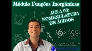 Nomenclatura de Ácidos Parte II  Aula 03 [upl. by Ballard881]