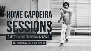 Capoeira at Home  CONDITIONING with Contramestre Grilo Preto Class 01 [upl. by Uon874]