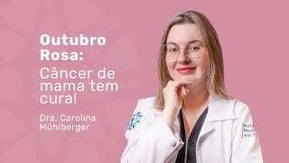 Mamografia Pode Salvar Sua Vida Saiba Quando e Como Fazer  Dra Carolina Mühlberger [upl. by Cychosz410]