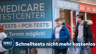 CORONABÜRGERTESTS Staat wird knauserig  Ab sofort muss man für Schnelltests selbst zahlten [upl. by Durand]