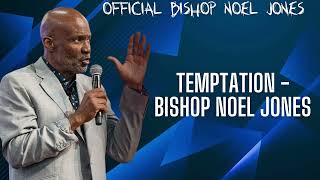 Temptation Bishop Noel Jones [upl. by Clower]