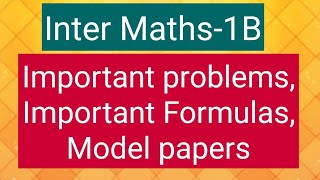 Inter Maths1B Important problems Important Formulas Model papers [upl. by Ayotan]