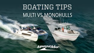 Mono vs Multihulls  Boating Tips [upl. by Albert]