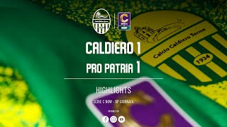 HIGHLIGHTS TIME Calcio Caldiero Terme  Pro Patria [upl. by Rehpinnej]