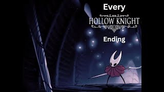 Hollow Knight Every Ending Ever [upl. by Catlee]