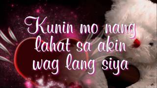 Kunin Mo Na Ang Lahat Sa Akin  Angeline Quinto Lyrics [upl. by Eedak235]