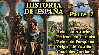 HISTORIA DE ESPAÑA Parte 2  Reino de Asturias Emirato de Córdoba Origen de Castilla y Pamplona [upl. by Janeva]