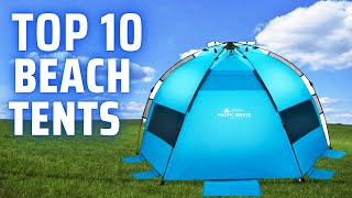 Top 10 Beach Tents 2023  Your Ultimate Guide to the Best Beach Tents for Sunsoaked Adventures [upl. by Yaf777]