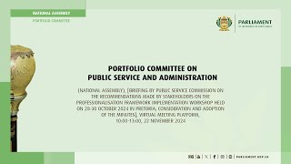 Portfolio Committee on Public Service and Administration 22 November 2024 [upl. by Elokyn]