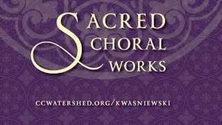 quotSacred Choral Worksquot — Peter Kwasniewski [upl. by Reed]