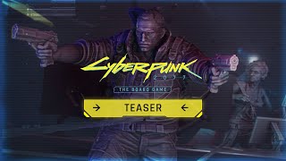 Cyberpunk 2077  The Board Game  Official Teaser 2024 [upl. by Ruthanne413]