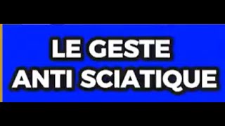 Le geste anti sciatique [upl. by Esinaej]