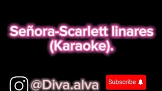 SeñoraScarlett Linares Karaoke musicallanera musicavenezolana karaoke [upl. by Rotow764]