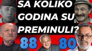 DA LI STE ZNALI KOLIKO GODINA SU IMALI POPULARNI GLUMCI KAD SU PREMINULI neki su prerano otišli [upl. by Augusto957]