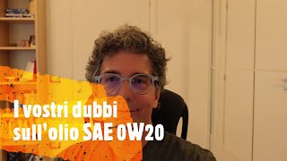 I vostri dubbi sullolio SAE 0W20 [upl. by Stenger]