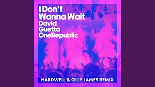 I Dont Wanna Wait Hardwell amp Olly James Remix [upl. by Lesig]