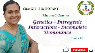 Intragenic Interactions  Incomplete Dominance  Ch  2  Part  6 [upl. by Julio]