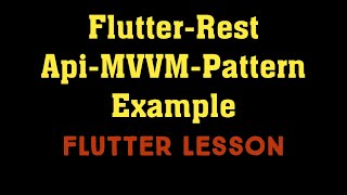 Flutter Rest Api MVVM Pattern Example  MVVM Architecture Example Flutter  Flutter API Example [upl. by Elokyn]