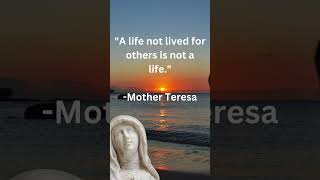 Mother Teresa Life Changing Quote A life not lived for others is motherteresaquotes motherterasa [upl. by Natsirc]