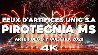 4K  Feux dArtifices Unic SA amp Pirotecnia MS  Festival Internacional de la Pirotecnia 2023 [upl. by Eeliak]