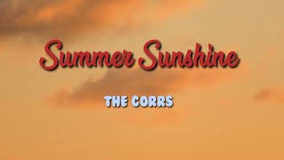 The Corrs  Summer Sunshine Lyric Video [upl. by Saxen]