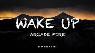 Wake Up  Arcade Fire lyrics [upl. by Benenson232]