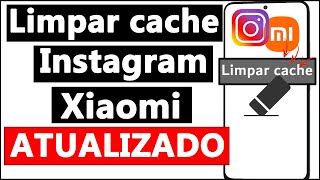 COMO LIMPAR CACHE do INSTAGRAM no XIAOMI [upl. by Joceline]