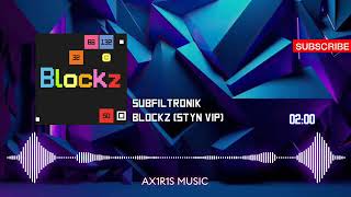 Subfiltronik  Blockz Styn VIP [upl. by Redliw]