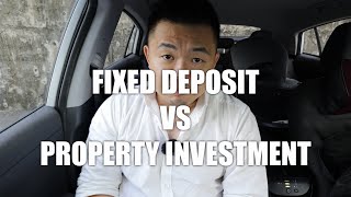 ASKING SEAN 265  FIXED DEPOSIT VERSUS PROPERTY INVESTMENT [upl. by Faustine37]