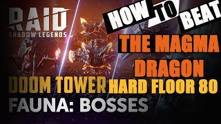 RAID SHADOW LEGENDS GUIDE HOW TO BEAT THE MAGMA DRAGON WITH 3 REVIVERS FLOOR 80 DOOM TOWER HARD [upl. by Adnac857]