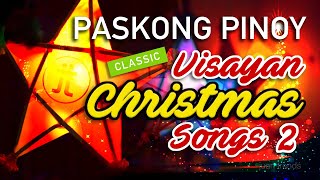 CLASSIC VISAYAN CHRISTMAS SONGS  PASKONG PINOY v2  Juan Trends [upl. by Yauq]