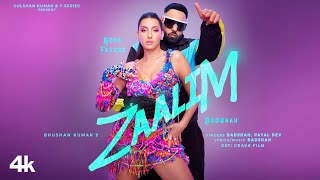 ZAALIM Official Music Video Badshah Nora Fatehi  Payal Dev  Abderafia El Abdioui  Bhushan K [upl. by Sineray]