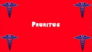 Pronounce Medical Words ― Pruritus [upl. by Fitalludba691]