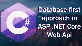 Database first approach in ASP Net Core Web API [upl. by Snook]