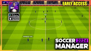 Soccer Manager 2024 Early Access Gameplay Android iOS [upl. by Rad]