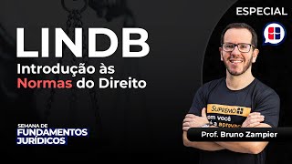 LINDB Lei de Introdução às normas do Direito Brasileiro  Prof Bruno Zampier [upl. by Altaf]