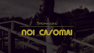 NOI CASOMAI  Tiromancino Lyrics  Testo 🎶 [upl. by Bibi]