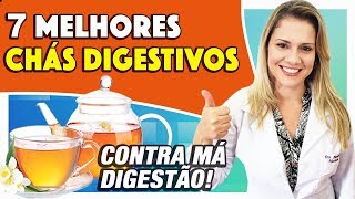 7 Melhores Chás Digestivos CONTRA MÁ DIGESTÃO [upl. by Eelannej]