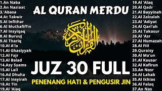 Live❗AL QURAN JUZ 30 PENGUSIR JIN DAN PENGANTAR TIDUR JUZ 30 JUZ AMMA AL QURAN MERDU SURAH MERDU [upl. by Clare486]