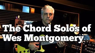 The Chord Solos of Wes Montgomery  Techniques and Concepts [upl. by Arika]