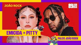 PITTY E EMICIDA  João Rock 2024 Show Completo [upl. by Nale]