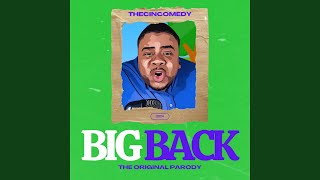 Big Back The Original Parody [upl. by Alian]