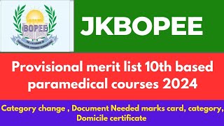 Jkbopee 10th based paramedical courses Provisional Merit FMPHWMMPHW2024Documents Needed [upl. by Macomber]