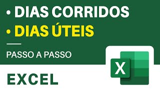 Calcular DIAS CORRIDOS e DIAS ÚTEIS entre Datas no Excel [upl. by Walczak]