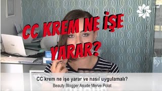 CC krem ne işe yarar ve nasıl uygulamalı [upl. by Joni]