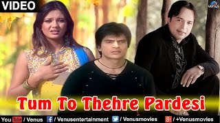 Tum To Thehre Pardesi Full Video Song OFFICIAL  Altaf Raja  Ishtar Regional [upl. by Notla975]