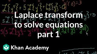 Laplace transform to solve an equation  Laplace transform  Differential Equations  Khan Academy [upl. by Brosy]