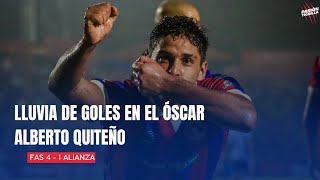 LLOVIERON GOLES EN EL OSCAR ALBERTO QUITEÑO  FAS 4  1 Alianza  Apertura 2024 [upl. by Ethelred]