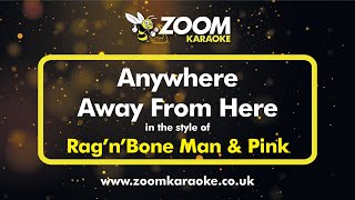 RagnBone Man amp Pink  Anywhere Away From Here Without Backing Vocals  Karaoke Version from Zoom [upl. by Ballard]